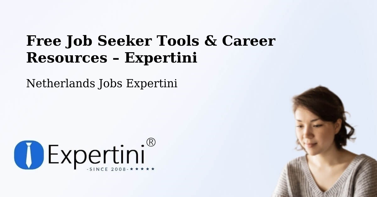 Free Job Seeker Tools & Career Resources – Scharn - Scharn, Netherlands Jobs Expertini