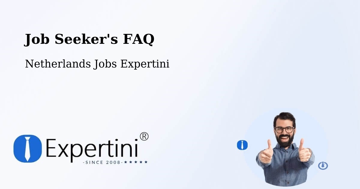 Job Seeker FAQ – Scharn - Netherlands Jobs Expertini