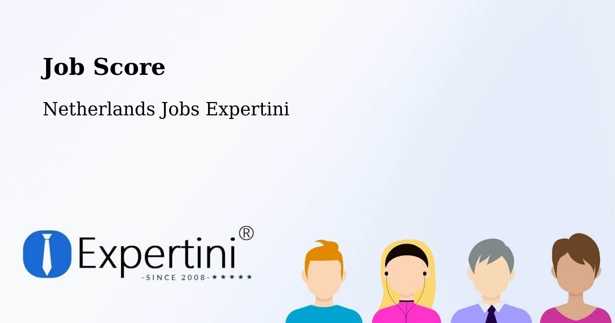 Job Score & Job Description Score Tool – Scharn - Netherlands Jobs Expertini