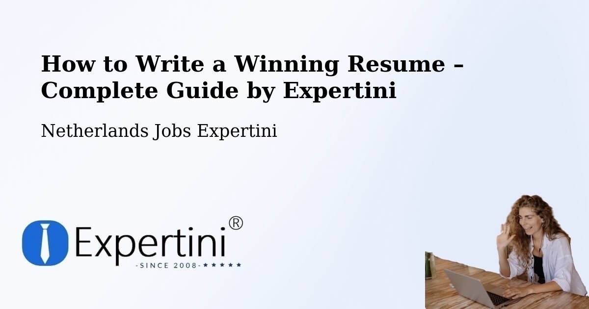 Resume Writing Guide for Job Seekers – Scharn - Scharn, Netherlands Jobs Expertini
